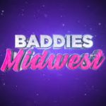 Baddies Midwest & Baddies Gone Wild